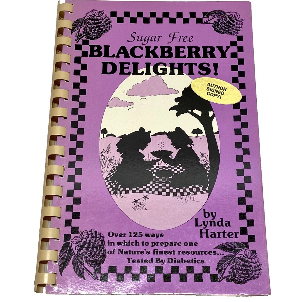 Vintage Sugar Free Blackberry Delights Cookbook Lynda Harter Author Signed 1990